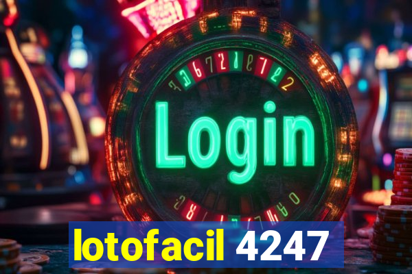 lotofacil 4247